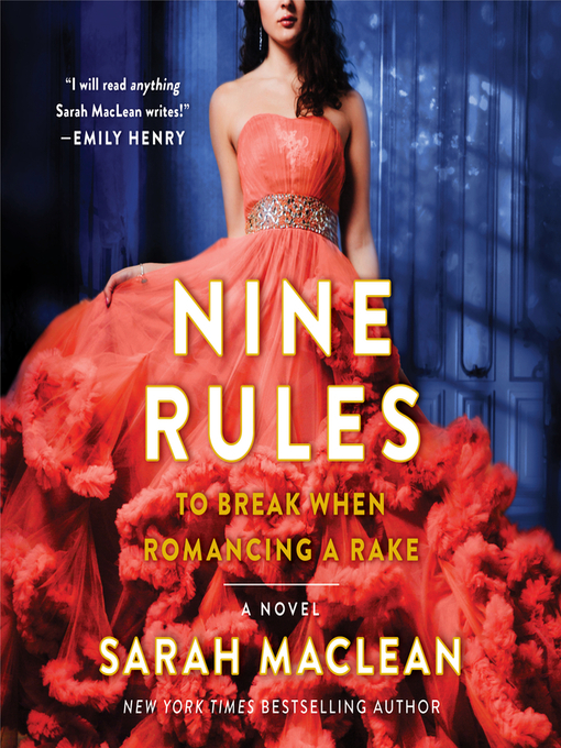Title details for Nine Rules to Break When Romancing a Rake by Sarah MacLean - Available